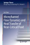 Microchannel Flow Dynamics and Heat Transfer of Near-Critical Fluid