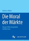 Die Moral der Märkte