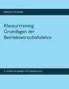 Klausurtraining Grundlagen der Betriebswirtschaftslehre