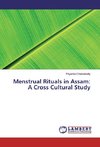 Menstrual Rituals in Assam: A Cross Cultural Study