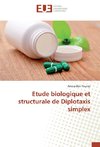 Etude biologique et structurale de Diplotaxis simplex