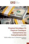 Finance Islamique Vs Finance Classique: Concurrence ou Complémentarité