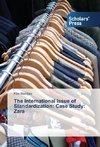 The International Issue of Standardization: Case Study: Zara