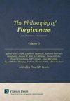 The Philosophy of Forgiveness - Volume II - New Dimensions of Forgiveness