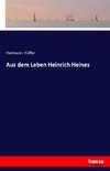 Aus dem Leben Heinrich Heines