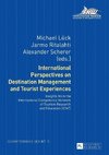 International Perspectives on Destination Management and Tourist Experiences