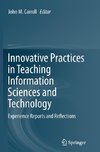 Innovative Practices in Teaching Information Sciences and Technology