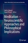 Meditation - Neuroscientific Approaches and Philosophical Implications