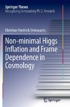 Non-minimal Higgs Inflation and Frame Dependence in Cosmology