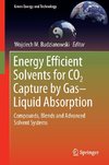 Energy Efficient Solvents for CO2 Capture by Gas-Liquid Absorption