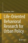 Life-Oriented Behavioral Research for Urban Policy