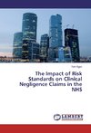 The Impact of Risk Standards on Clinical Negligence Claims in the NHS