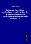 Beitrag zur Kenntnis der Ausbreitung, sowie besonders der Bewegungsrichtlinien des nordeuropäischen Inlandeises in diluvialer Zeit