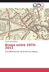 Braga entre 1974-2011