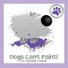 Dogs Can't Paint!