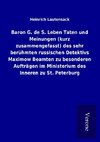 Baron G. de S. Leben Taten und Meinungen (kurz zusammengefasst) des sehr berühmten russischen Detektivs Maximow Beamten zu besonderen Aufträgen im Ministerium des Inneren zu St. Peterburg