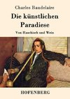 Die künstlichen Paradiese