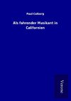 Als fahrender Musikant in Californien