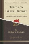 Goodrich, A: Topics on Greek History