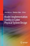 Model-Implementation Fidelity in Cyber Physical System Design