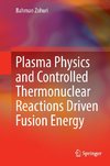 Plasma Physics and Controlled Thermonuclear Reactions Driven Fusion Energy