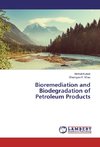 Bioremediation and Biodegradation of Petroleum Products