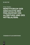 Repetitorium der Geschichte der Philosophie des Altertums und des Mittelalters