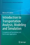 Introduction to Transportation Analysis, Modeling and Simulation