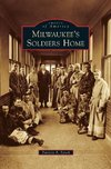 Milwaukee's Soldiers Home