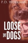 Loose the Dogs