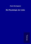 Die Physiologie der Liebe