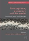 Euroscepticism, Democracy and the Media