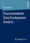 Praxisorientierte Data Envelopment Analysis