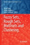 Fuzzy Sets, Rough Sets, Multisets and Clustering