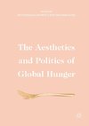 The Aesthetics and Politics of Global Hunger