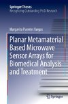 Planar Metamaterial Based Microwave Sensor Arrays for Biomedical Analysis and Treatment