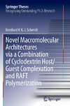 Novel Macromolecular Architectures via a Combination of Cyclodextrin Host/Guest Complexation and RAFT Polymerization