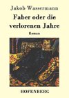 Faber oder die verlorenen Jahre