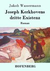 Joseph Kerkhovens dritte Existenz