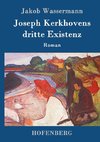 Joseph Kerkhovens dritte Existenz