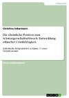 Die christliche Position zum Schwangerschaftsabbruch. Entwicklung ethischer Urteilsfähigkeit