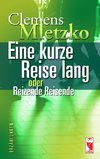 Eine kurze Reise lang oder Reizende Reisende