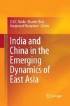 India and China in the Emerging Dynamics of East Asia