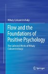 Flow and the Foundations of Positive Psychology