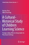 A Cultural-Historical Study of Children Learning Science