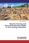 Remote Sensing and Ground Penetration Radar in Archaeology Detection