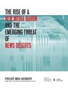 The Rise of a New Media Baron and the Emerging Threat of News Deserts