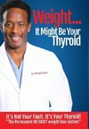 Weight? It Might Be Your Thyroid