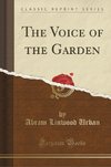 Urban, A: Voice of the Garden (Classic Reprint)