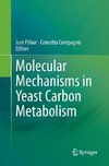 Molecular Mechanisms in Yeast Carbon Metabolism